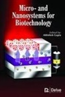 Abhishek Gupta - Micro- And Nanosystems for Biotechnology