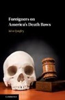John Quigley, John (Ohio State University) Quigley, John B. Quigley - Foreigners on America''s Death Rows