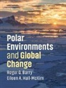 Roger Barry, Roger (University of Colorado Boulder) Barry, Roger G. Barry, Roger G. (University of Colorado Boulder) Barry, Roger G. (University of Colorado Boulder) H Barry, Eileen A. Hall-McKim... - Polar Environments and Global Change