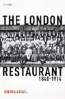 Brenda Assael, Brenda (Formerly a Lecturer in Modern Hist Assael, Brenda (Lecturer in Modern History Assael, Brenda (Senior Fellow At the Institute of Assael, Assael Brenda - London Restaurant, 1840-1914