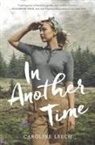 Caroline Leech - In Another Time