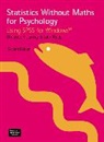 Christine Dancey, John Reidy, Inc. SPSS - Statistics Without Maths for Psychology with SPSS 11.0 for Windows Student Version