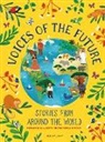 Irina Bokova - Voices of the Future: Stories from Around the World