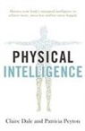 Claire Dale, Claire Peyton Dale, Patricia Peyton - Physical Intelligence