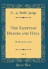 E. A. Wallis Budge - The Egyptian Heaven and Hell, Vol. 1