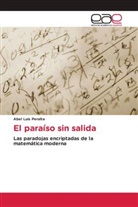 Abel Luis Peralta - El paraíso sin salida