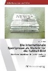 André Meier - Die internationale Sportpresse als Vorbild für die Fußball-Bild