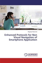 Mugyenyi Raymond - Enhanced Protocols for Non Visual Navigation of Smartphone Application