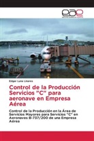 Edgar Luna Linares - Control de la Producción Servicios "C" para aeronave en Empresa Aérea