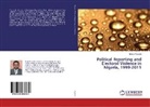 Ibitayo Popoola - Political Reporting and Electoral Violence in Nigeria, 1999-2011