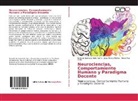 Rosa Alva Soto, Jorg Rivera Muñoz, Jorge Rivera Muñoz, Rolando Santiag Solis Narro, Rolando Santiago Solis Narro - Neurociencias, Comportamiento Humano y Paradigma Docente