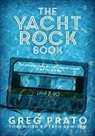 Greg Prato - The Yacht Rock Book
