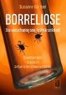 Susanne Gärtner - Borreliose - Die verschwiegene Volkskrankheit