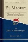 José Carmen Segura, Jose´ Carmen Segura - El Maguey