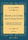 C. S. Sonnini - Travels in Upper and Lower Egypt, Vol. 1 of 3