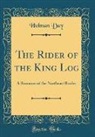 Holman Day - The Rider of the King Log