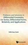 Willi-hans Steeb, Willi-Hans Steeb - Problems And Solutions In Differential Geometry, Lie Series, Differential Forms, Relativity And Applications