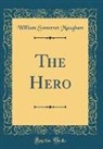 William Somerset Maugham - The Hero (Classic Reprint)