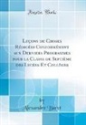 Alexandre Barot - Leçons de Choses Rédigées Conformément aux Derniers Programmes pour la Classe de Septième des Lycées Et Collèges (Classic Reprint)