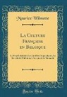 Maurice Wilmotte - La Culture Française en Belgique