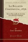 Aime Humbert, Aimé Humbert - Le Bulletin Continental, 1876, Vol. 1