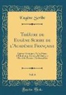Eugene Scribe, Eugène Scribe - Théâtre de Eugène Scribe de l'Académie Française, Vol. 6