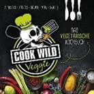 Katharina Weber - Cook Wild Veggie