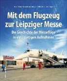Bernd-Rüdige Ahlbrecht, Bernd-Rüdiger Ahlbrecht, Bernd-Rüdiger Dr. Ahlbrecht, Hans-Diete Tack, Hans-Dieter Tack, Unger... - Mit dem Flugzeug zur Leipziger Messe