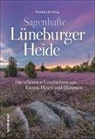 Matthias Rickling - Sagenhafte Lüneburger Heide
