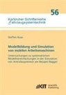 Steffen Rose - Modellbildung und Simulation von mobilen Arbeitsmaschinen - Untersuchungen zu systematischen Modellvereinfachungen in der Simulation von Antriebssystemen am Beispiel Bagger
