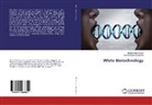 Namasivayam Elangovan, Dharmar Manimaran - White Biotechnology