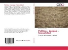 Rafael Lara-Martínez - Política - Lengua - Sexualidad