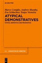 Marco Coniglio, Andre Murphy, Andrew Murphy, Eva Schlachter, Eva Schlachter et al, Tonjes Veenstra - Atypical Demonstratives
