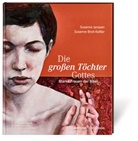 Susann Breit-Kessler, Susanne Breit-Keßler, Susanne Janssen - Die großen Töchter Gottes
