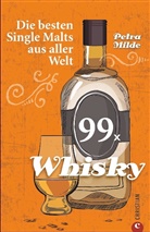 Petra Milde - 99 x Whisky