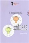 Viviana Hutter - Il mio quaderno della lentezza