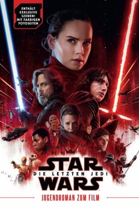 Rian Johnson, Michael Kogge - Star Wars: Die letzten Jedi, Jugendroman zum Film - Episode VIII