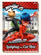 Nicol Hoffart, Nicole Hoffart, WÖHRMANN, Wöhrmann, Ruth Wöhrmann - Miraculous: Das große Buch von Ladybug und Cat Noir