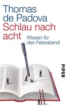 Thomas de Padova - Schlau nach acht