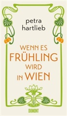Petra Hartlieb - Wenn es Frühling wird in Wien