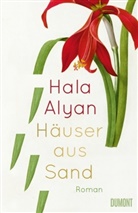 Hala Alyan - Häuser aus Sand
