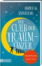 Andreas Izquierdo - Der Club der Traumtänzer