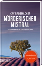 Cay Rademacher - Mörderischer Mistral