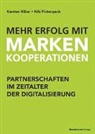 Karste Kilian, Karsten Kilian, Pickenpack, Pickenpack, Nils Pickenpack - Mehr Erfolg mit Markenkooperationen