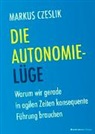Markus Czeslik - Die Autonomie-Lüge