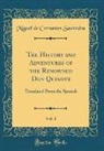 Miguel De Cervantes Saavedra - The History and Adventures of the Renowned Don Quixote, Vol. 1