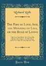 Richard Rolle - The Fire of Love, And, the Mending of Life, or the Rule of Living