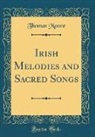Thomas Moore - Irish Melodies and Sacred Songs (Classic Reprint)
