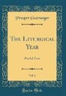 Prosper Gueranger, Prosper Guéranger - The Liturgical Year, Vol. 2