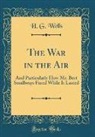 H. G. Wells - The War in the Air